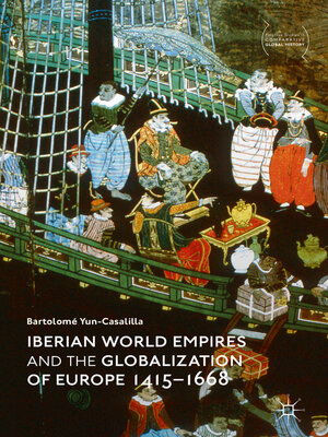 cover image of Iberian World Empires and the Globalization of Europe 1415–1668